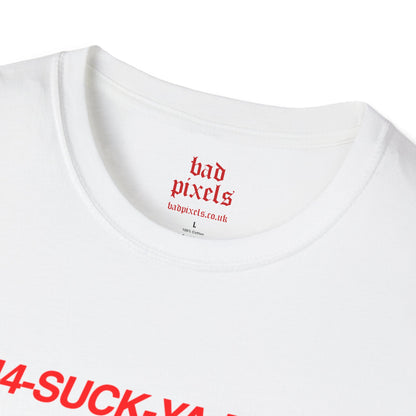 +44-SUCK-YA-MUM TEE
